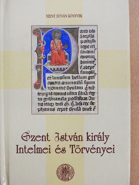 Zlinszky János - Szent István király Intelmei és Törvényei [antikvár]