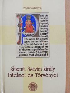 Zlinszky János - Szent István király Intelmei és Törvényei [antikvár]