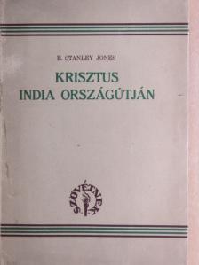 Dr. E. Stanley Jones - Krisztus India országútján [antikvár]