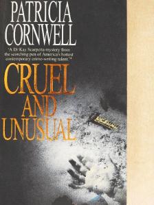 Patricia Cornwell - Cruel and Unusual [antikvár]