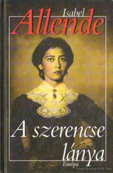 Isabel Allende - A szerencse lánya [antikvár]