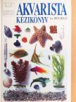 Dick Mills - Akvarista kézikönyv [antikvár]