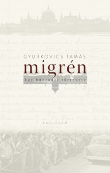 Gyurkovics Tamás - Migrén [eKönyv: epub, mobi]
