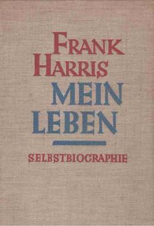 FRANK HARRIS - Mein Leben [antikvár]