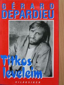 Gérard Depardieu - Titkos leveleim [antikvár]