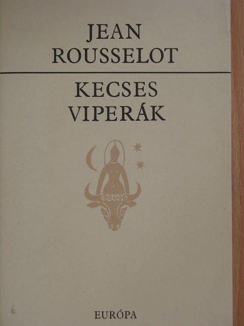 Jean Rousselot - Kecses viperák [antikvár]