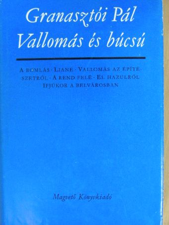 Granasztói Pál - Vallomás és búcsú [antikvár]