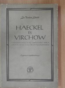 Dr. Farkas László - Haeckel és Virchow [antikvár]