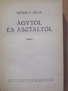 Székely Júlia - Ágytól és asztaltól [antikvár]