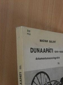 Magyar Bálint - Dunaapáti 1944-1958. III. (töredék) [antikvár]