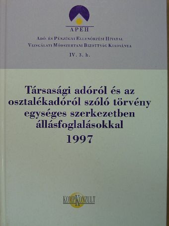 Bocsák Gáborné - Társasági adóról és az osztalékadóról szóló törvény egységes szerkezetben állásfoglalásokkal 1997 [antikvár]