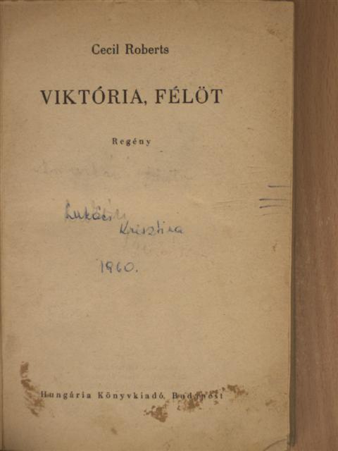 Cecil Roberts - Viktória, félöt [antikvár]