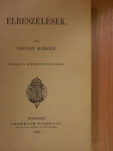 Vadnay Károly - Elbeszélések [antikvár]