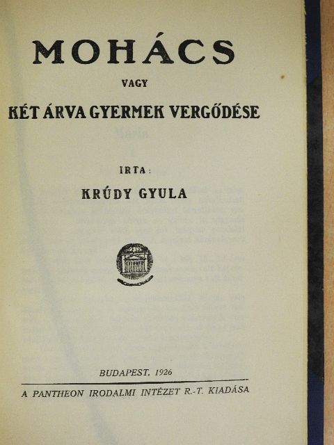 Krúdy Gyula - Mohács vagy két árva gyermek vergődése [antikvár]