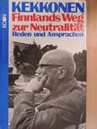 Urho Kekkonen - Finnlands Weg zur Neutralität [antikvár]