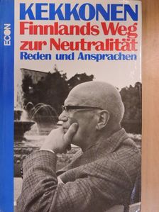 Urho Kekkonen - Finnlands Weg zur Neutralität [antikvár]