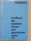 Handbuch der halbleiterdioden und gleichrichterzellen '72 [antikvár]
