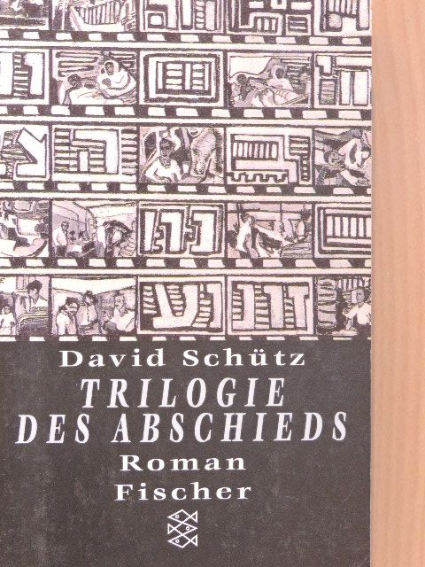 David Schütz - Trilogie des Abschieds [antikvár]