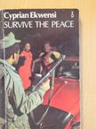 Cyprian Ekwensi - Survive the Peace [antikvár]