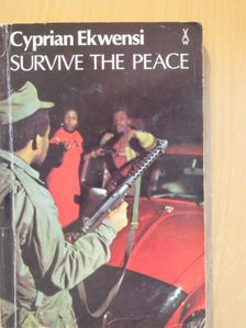 Cyprian Ekwensi - Survive the Peace [antikvár]