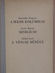Heltai Jenő - A másik Kolumbusz/Szergiusz/A Vénusz bünügy [antikvár]