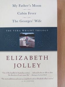 Elizabeth Jolley - My Father's Moon/Cabin Fever/The Georges' Wife [antikvár]
