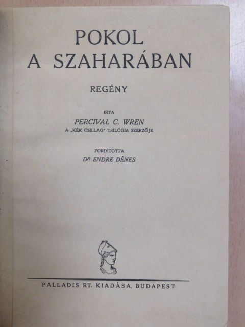 Percival C. Wren - Pokol a Szaharában [antikvár]