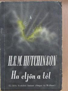 A. S. M. Hutchinson - Ha jön a tél [antikvár]