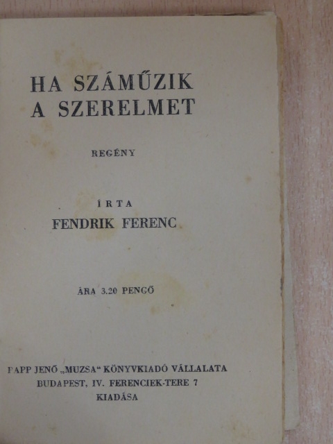 Fendrik Ferenc - Ha száműzik a szerelmet [antikvár]