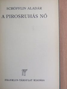 Schöpflin Aladár - A pirosruhás nő [antikvár]
