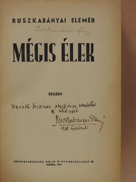 Ruszkabányai Elemér - Mégis élek (dedikált példány) [antikvár]