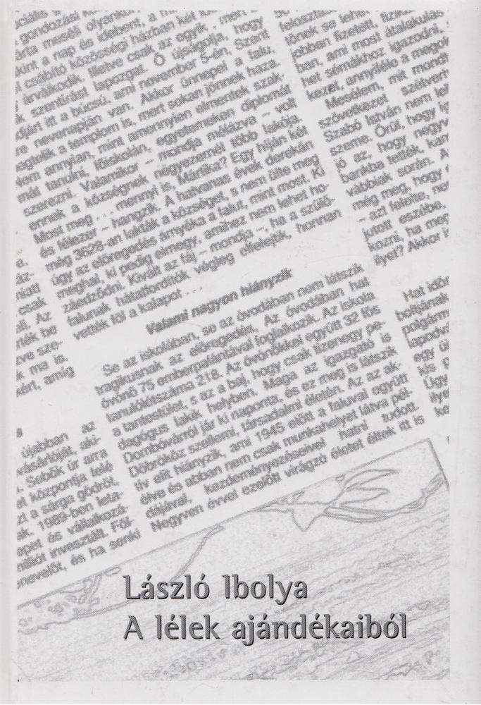 László Ibolya - A lélek ajándékaiból [antikvár]