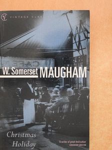W. Somerset Maugham - Christmas Holiday [antikvár]