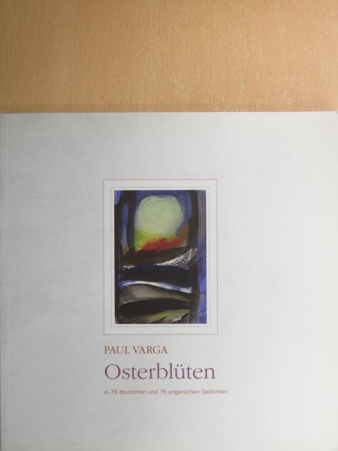 Paul Varga - Osterblüten [antikvár]