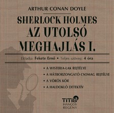 Arthur Conan Doyle - Sherlock Holmes - Az utolsó meghajlás I. [eHangoskönyv]