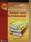 Czövek Attila - Plusz 15 próbaérettségi magyar nyelv és irodalomból [antikvár]