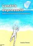Ivanics Ferenc - Lunáris depresszió [eKönyv: epub, mobi]