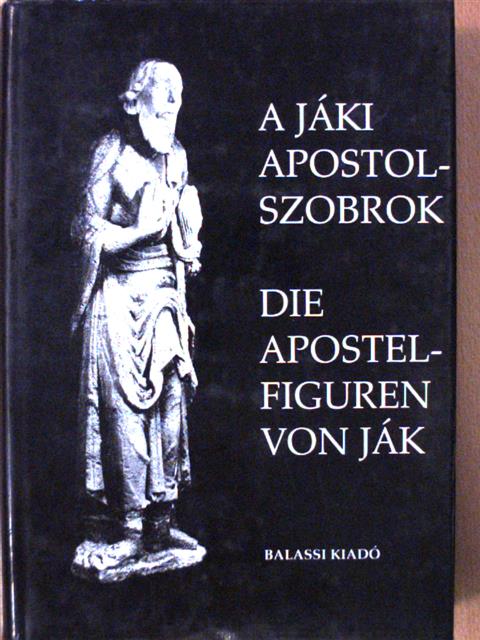 Dethard von Winterfeld - A jáki apostolszobrok [antikvár]