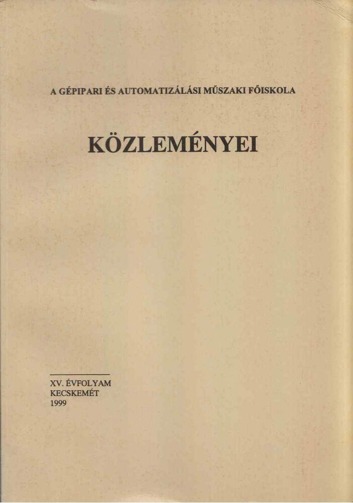 Horváth Kázmér - A Gépipari és Automatizálási Műszaki Főiskola Közleményei 1999 [antikvár]