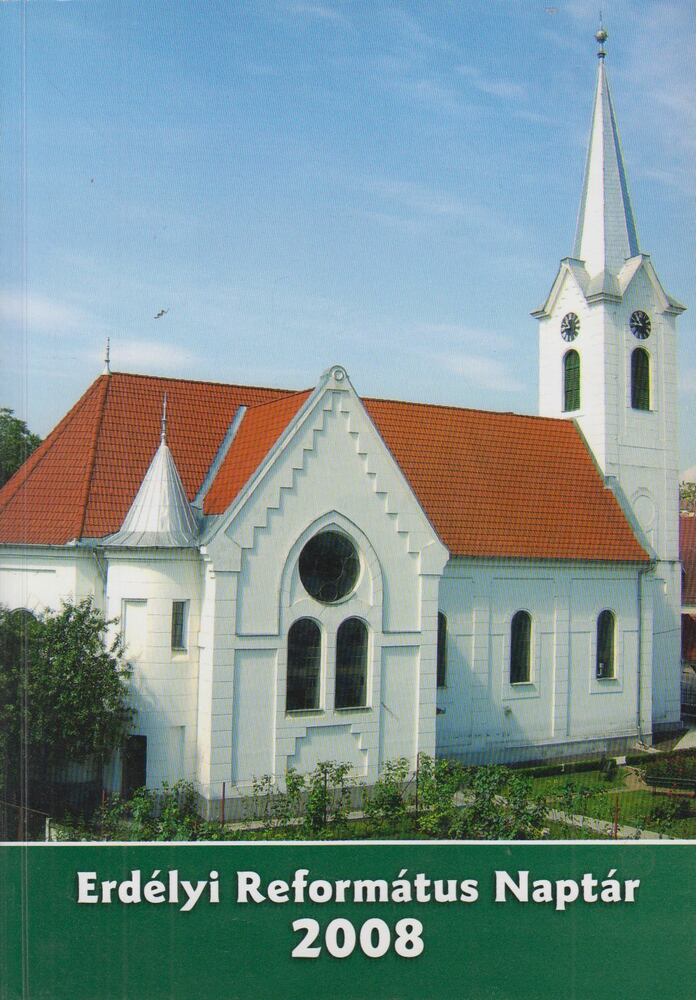 Tonk Istvánné (szerk.) - Erdélyi Református Naptár 2008. évre [antikvár]