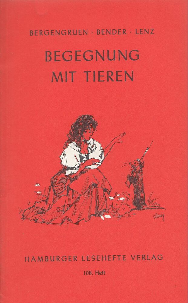 BERGENGRUEN, WERNER, Bender, Hans, Siegfried Lenz - Begegnung mit Tieren [antikvár]