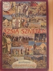 Hedin Sven - Ázsia szívében I. (töredék) [antikvár]