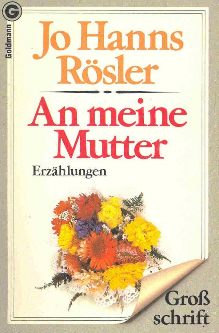 RÖSLER, JO HANNS - An meine Mutter [antikvár]