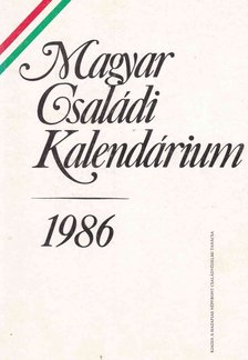 Levendel Júlia, Horgas Béla - Magyar családi kalendárium 1986 [antikvár]