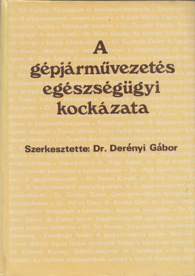 Dr. Derényi Gábor - A gépjárművezetés egészségügyi kockázata [antikvár]