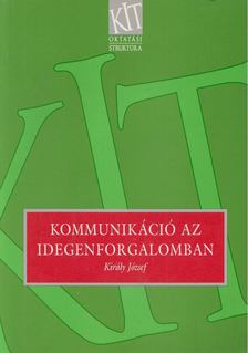 Király József - Kommunikáció az idegenforgalomban [antikvár]