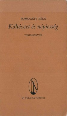 Pomogáts Béla - Költészet és népiesség (dedikált) [antikvár]