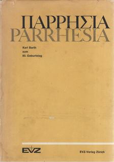 Karl Barth - Parrhesia [antikvár]
