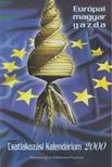 Péntek Orsolya, Dippold Pál, Bágyoni Szabó István - Európai magyar gazda - Csatlakozási Kalendárium 2000 [antikvár]
