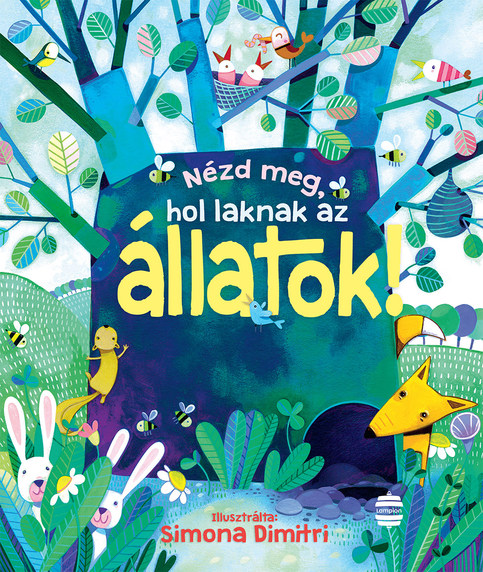 Anna Milbourne - Nézd meg, hol laknak az állatok!